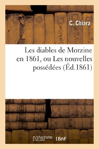 Les diables de Morzine en 1861, ou Les nouvelles possédées en ligne Les diables de Morzine en 1861, ou Les nouvelles possédées en ligne