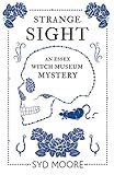 Strange Sight: An Essex Witch Museum Mystery (English Edition) by 