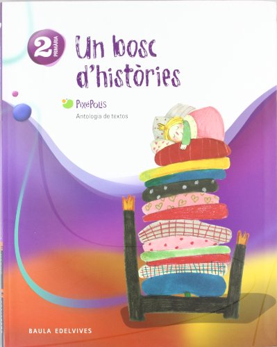 Antologia de textos 2º Primaria (Un bosc d¿histories) (Pixépolis)