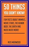 Image de 50 Things you didn't know - Fun facts for everyone (50 things you didn't know, f