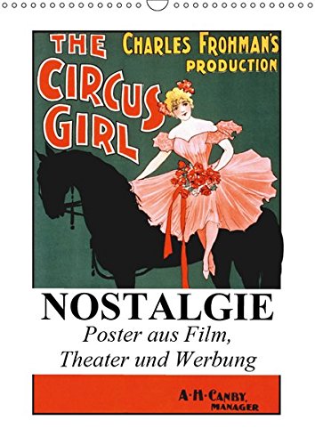 NOSTALGIE Poster aus Film, Theater und Werbung (Wandkalender 2019 DIN A3 hoch): Nostalgische Poster aus der guten alten Zeit (Monatskalender, 14 Seiten ) (CALVENDO Kunst)