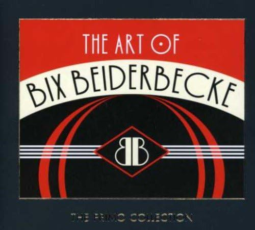 The Art Of Bix Beiderbecke