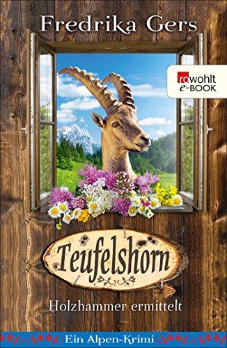 Teufelshorn: Ein Alpen-Krimi (Holzhammer ermittelt 2)
