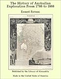 Image de The History of Australian Exploration From 1788 to 1888