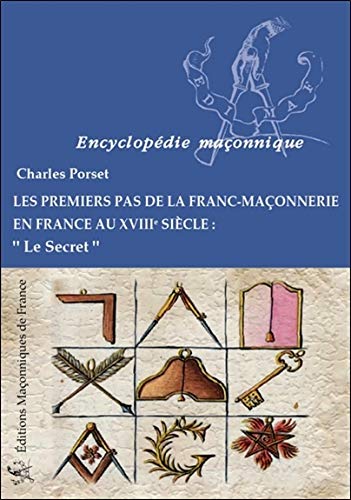 Les premiers pas de la franc-maçonnerie en France Les premiers pas de la franc-maçonnerie en France