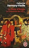 Le Crépuscule des rois, Tome 1 : La Rose d'Anjou