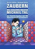 Image de Zaubern wie Schachweltmeister Michail Tal (Praxis Schach)