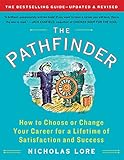 The Pathfinder: How to Choose or Change Your Career for a Lifetime of Satisfaction and Success (Touchstone Books (Paperback)) (English Edition) by
