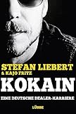 Kokain: Eine deutsche Dealer-Karriere by 