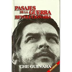 PASAJES DE LA GUERRA REVOLUCIONARIA, CHE GUEVARA