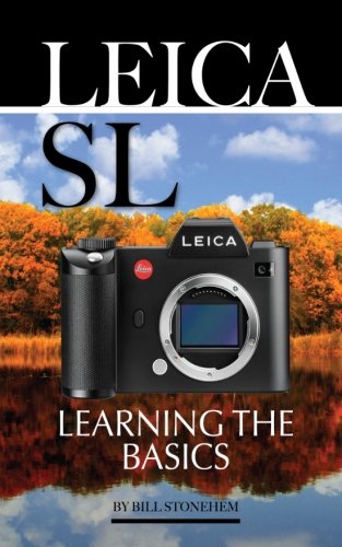 Preisvergleich Produktbild LEICA SL: Learning the Basics