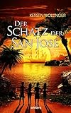 Der Schatz der San José by Kerstin Wollinger