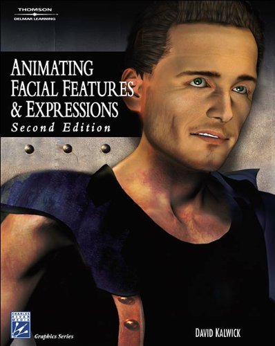 Animating Facial Features & Expressions, w. CD-ROM (Graphics Series)