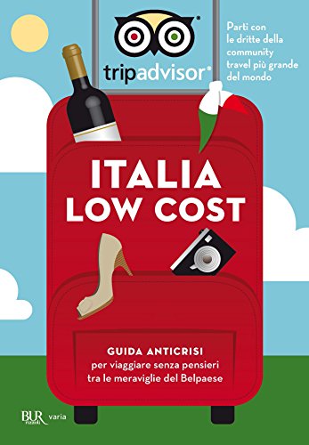 Italia low cost: Guida anticrisi per viaggiare senza pensieri tra le meraviglie del Belpaese (Italian Edition) Italia low cost: Guida anticrisi per viaggiare senza pensieri tra le meraviglie del Belpaese (Italian Edition)