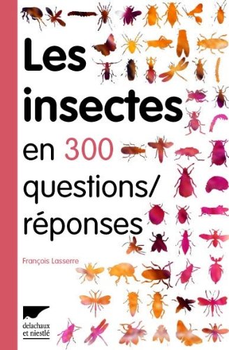 couverture de : Les insectes en 300 questions / r&eacute;ponses