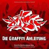 Die Graffiti Anleitung: Schritt für Schritt zu deinem Style by 