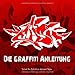 Die Graffiti Anleitung: Schritt für Schritt zu deinem Style by 