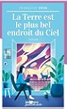La terre est le plus bel endroit du ciel (Poche)