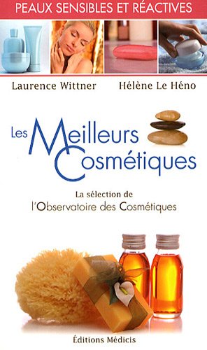 Download Meilleurs Cosmetiques pour Peaux Sensibles et Réactives (les) Download Meilleurs Cosmetiques pour Peaux Sensibles et Réactives (les)