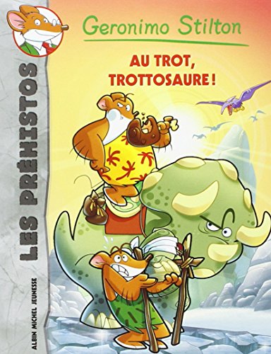 Au trot, Trottosaure ! Au trot, Trottosaure !