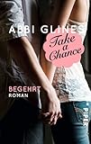Image de Take a Chance – Begehrt: Roman (Rosemary Beach, Band 7)