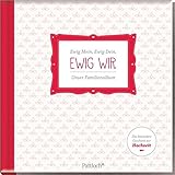 Image de Ewig mein. Ewig dein. Ewig wir. Unser Familienalbum: Das perfekte Geschenk zur Hochzeit