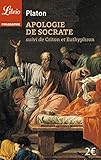 Apologie de Socrate : Suivi de Criton et Euthyphron