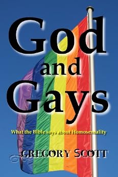 God and Gays: What the Bible Says About Homosexuality eBook: Gregory