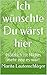 Ich wünschte Du wärst hier: Plötzlich ist Nichts mehr wie es war! by 