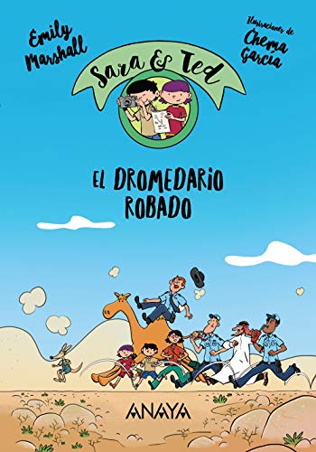 Sara & Ted, detectives. El dromedario robado (Literatura Infantil (6-11 Años) - Narrativa Infantil) Sara & Ted, detectives. El dromedario robado (Literatura Infantil (6-11 Años) - Narrativa Infantil)