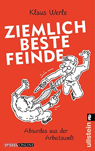 Download Ziemlich beste Feinde: Absurdes aus der Arbeitswelt Download Ziemlich beste Feinde: Absurdes aus der Arbeitswelt