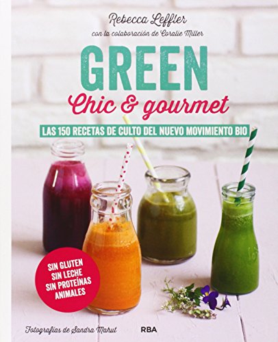 Download Green, Chic & Gourmet (GASTRONOMÍA Y COCINA) Download Green, Chic & Gourmet (GASTRONOMÍA Y COCINA)