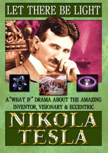 Preisvergleich Produktbild Let There Be Light - Nikola Tesla