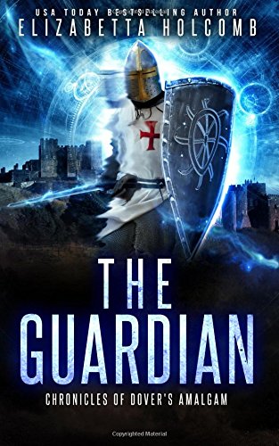 The Guardian (Chronicles of Dover's Amalgam Book 1)