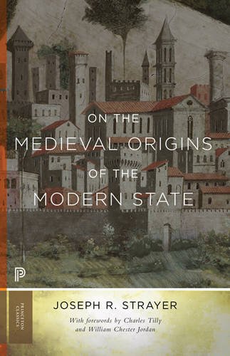 On the Medieval Origins of the Modern State (Princeton Classics): 21