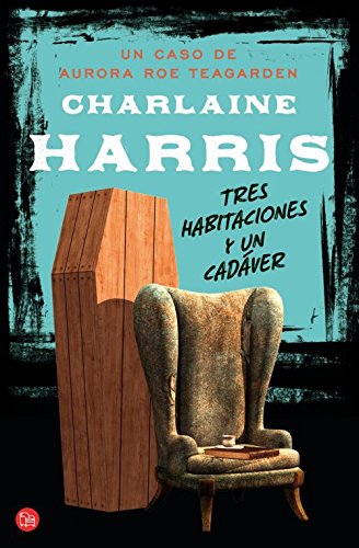 Download Tres habitaciones y un cadáver (bolsillo): Un caso de Aurora Roe Teagarden (FORMATO GRANDE)
