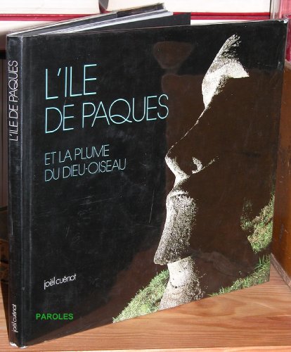 L' Ile de Paques et la plume du dieu-oiseau