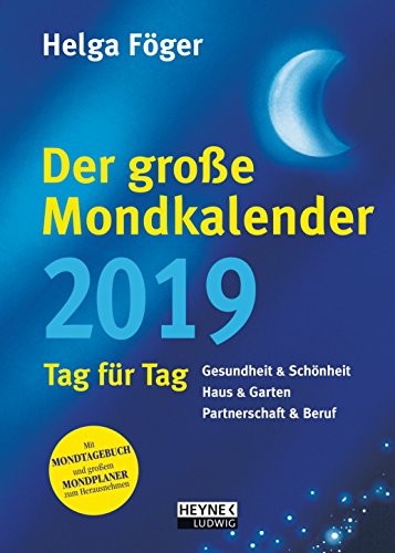 Der große Mondkalender 2019: Tag für Tag - Buchkalender