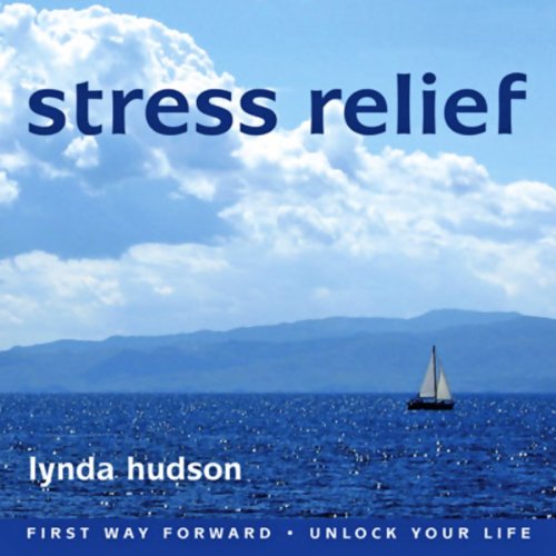 Stress Relief: Self-Help Hypnotherapy for Everyone