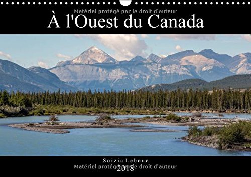 A L'ouest Du Canada 2018: Paysages De L'ouest Du Canada