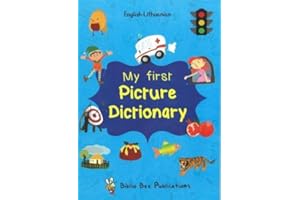 My First Picture Dictionary: English-Lithuanian with over 1000 words (2016) (My First Picture Dictionary English-Lithuanian: Over 1000 Words)