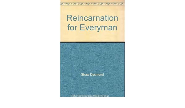 Reincarnation For Everyman Amazoncouk Shaw Desmond Books - 