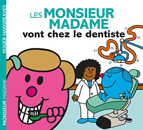 Monsieur Madame - Les Monsieur Madame vont chez le dentiste Monsieur Madame - Les Monsieur Madame vont chez le dentiste