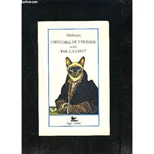 L'histoire de l'homme racontée par un chat Livre en Ligne L'histoire de l'homme racontée par un chat Livre en Ligne - Telecharger Ebook