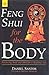 Feng Shui for the Body: Balancing Body and Mind for a Healthier Life by 