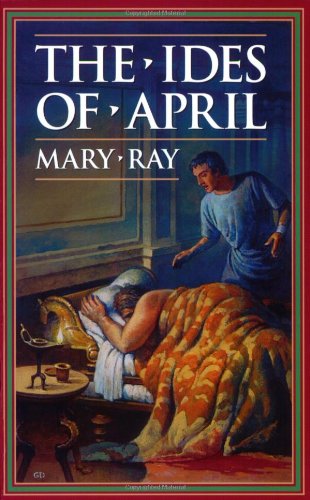 Preisvergleich Produktbild The Ides of April (Ray, Mary, Roman Empire Sequence.)