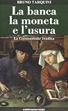 La banca, la moneta e l'usura. La Costituzione tradita