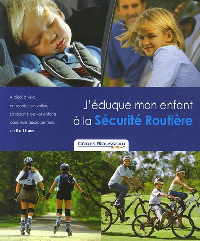 J'éduque mon enfant à la Sécurité Routière francais J'éduque mon enfant à la Sécurité Routière en ligne
