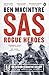 SAS: Rogue Heroes - the Authorized Wartime History by 