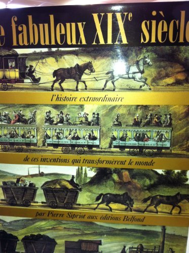 couverture de : Ce fabuleux XIXe si&egrave;cle